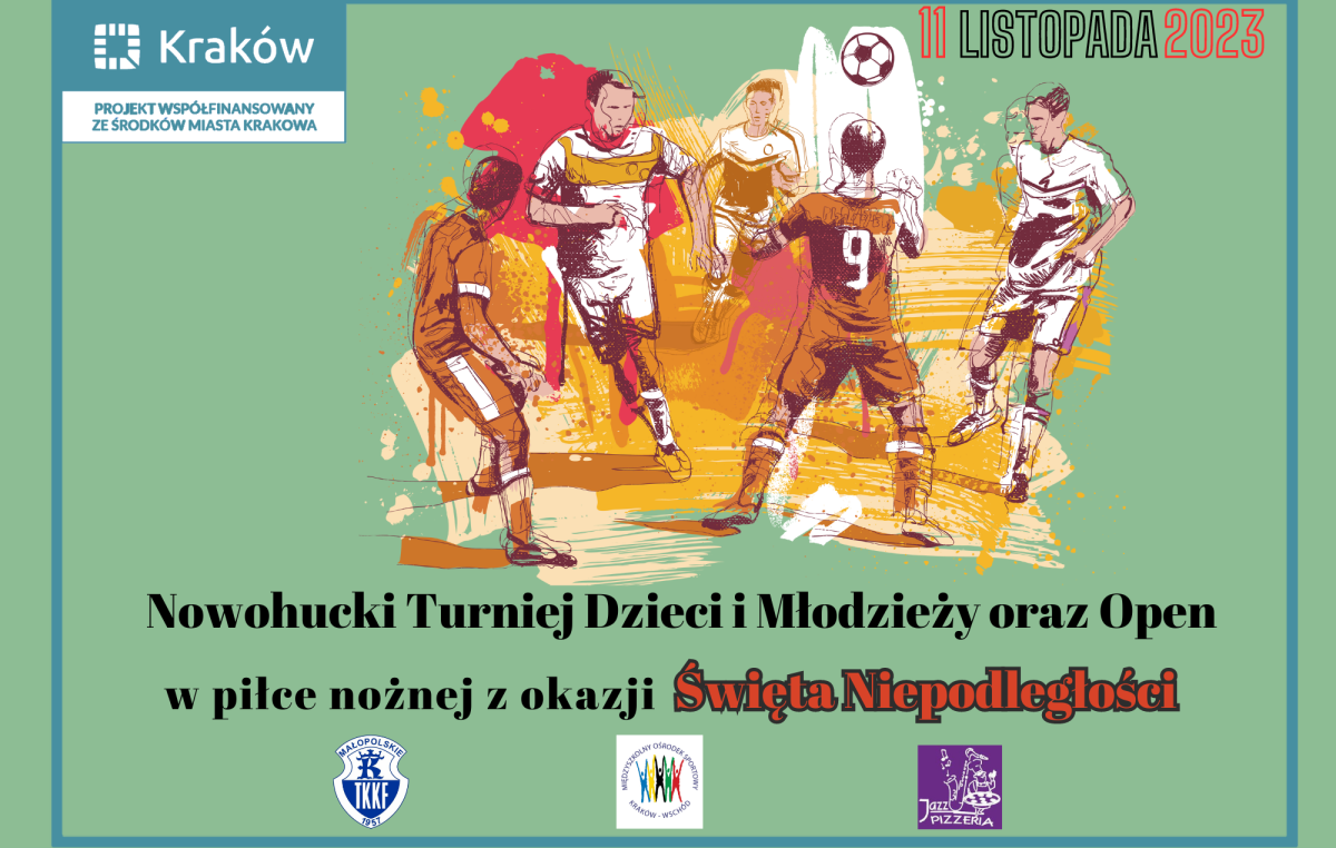 Nowohucki Turniej Dzieci i Młodzieży oraz Open w piłce nożnej z okazji Święta Niepodległości 11.11.2023 r.